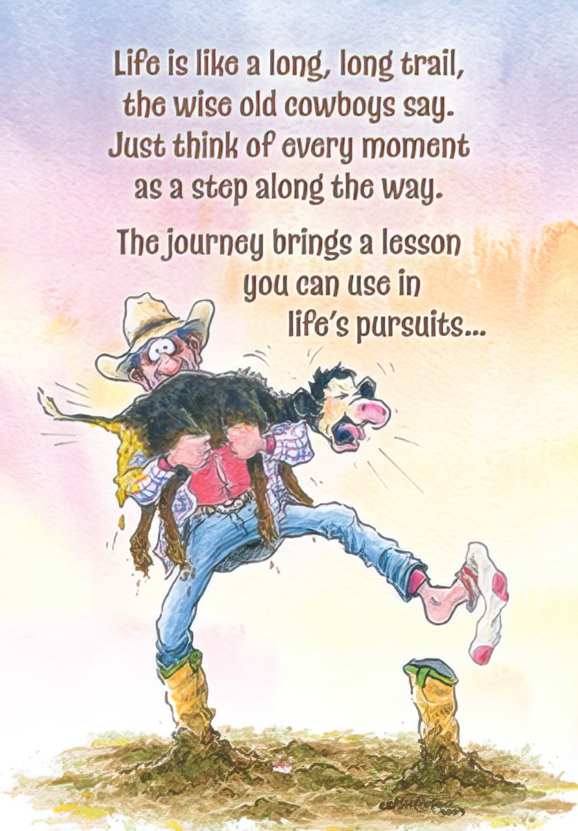 Funny cartoon of a cowboy with one boot on, wrestling a calf, with an encouraging message about life's journey.