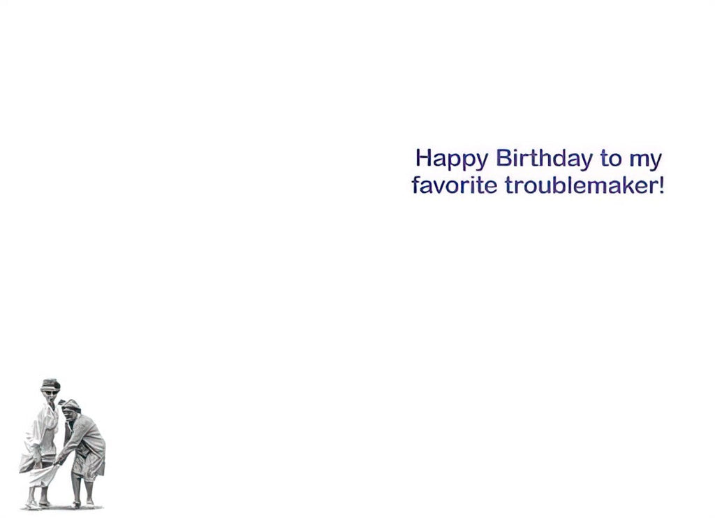 Inside of a funny greeting card with purple text 'Happy Birthday to my favorite troublemaker!' and a small image of two mischievous older women, ideal for a humorous friend's card.
