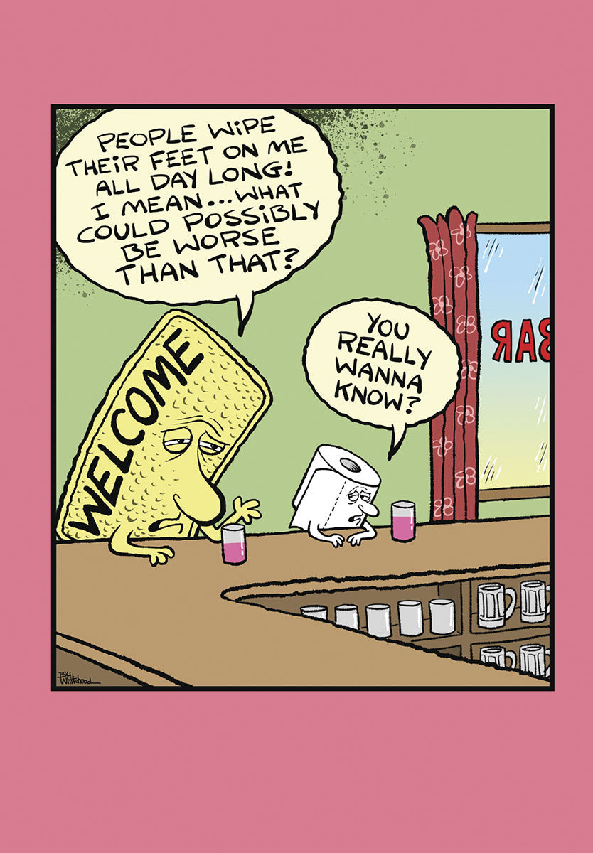 Humorous greeting card front featuring a cartoon doormat and toilet paper roll discussing their woes at a bar, perfect for a funny milestone celebration.