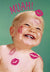 Smiling Baby with Lipstick Kisses All Over Birthday Card