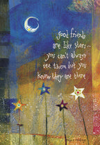 Front of a colorful, artistic greeting card for a friend, featuring a dark blue sky with a crescent moon and abstract golden and brown ground. The card displays the heartfelt quote: 'Good friends are like stars... you can't always see them but you know they are there,' adorned with whimsical star illustrations on stems.