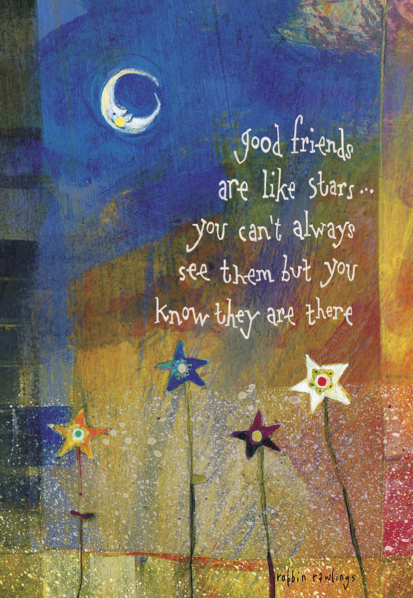 Front of a colorful, artistic greeting card for a friend, featuring a dark blue sky with a crescent moon and abstract golden and brown ground. The card displays the heartfelt quote: 'Good friends are like stars... you can't always see them but you know they are there,' adorned with whimsical star illustrations on stems.
