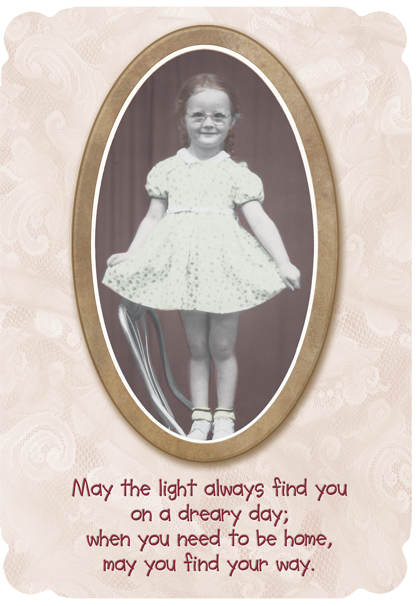 Front of vintage encouragement greeting card featuring a sepia-toned photo of a smiling red-headed girl in an oval frame, set against a delicate lace background. The card reads: "May the light always find you on a dreary day; when you need to be home, may you find your way."