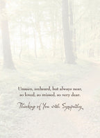 Soft, ethereal forest background with text 'Unseen, unheard, but always near, so loved, so missed, so very dear. Thinking of You with Sympathy' for a comforting remembrance card.