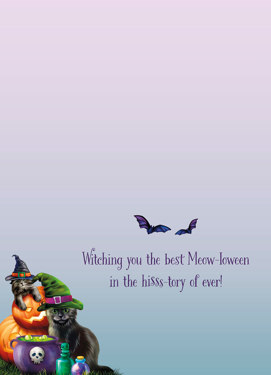 The inside of a Halloween greeting card with a whimsical gradient background. The bottom left features a reproduction of the front design with witch cats and pumpkins. The center displays the punny message: 'Witching you the best Meow-loween in the hisss-tory of ever!' with two small bats.