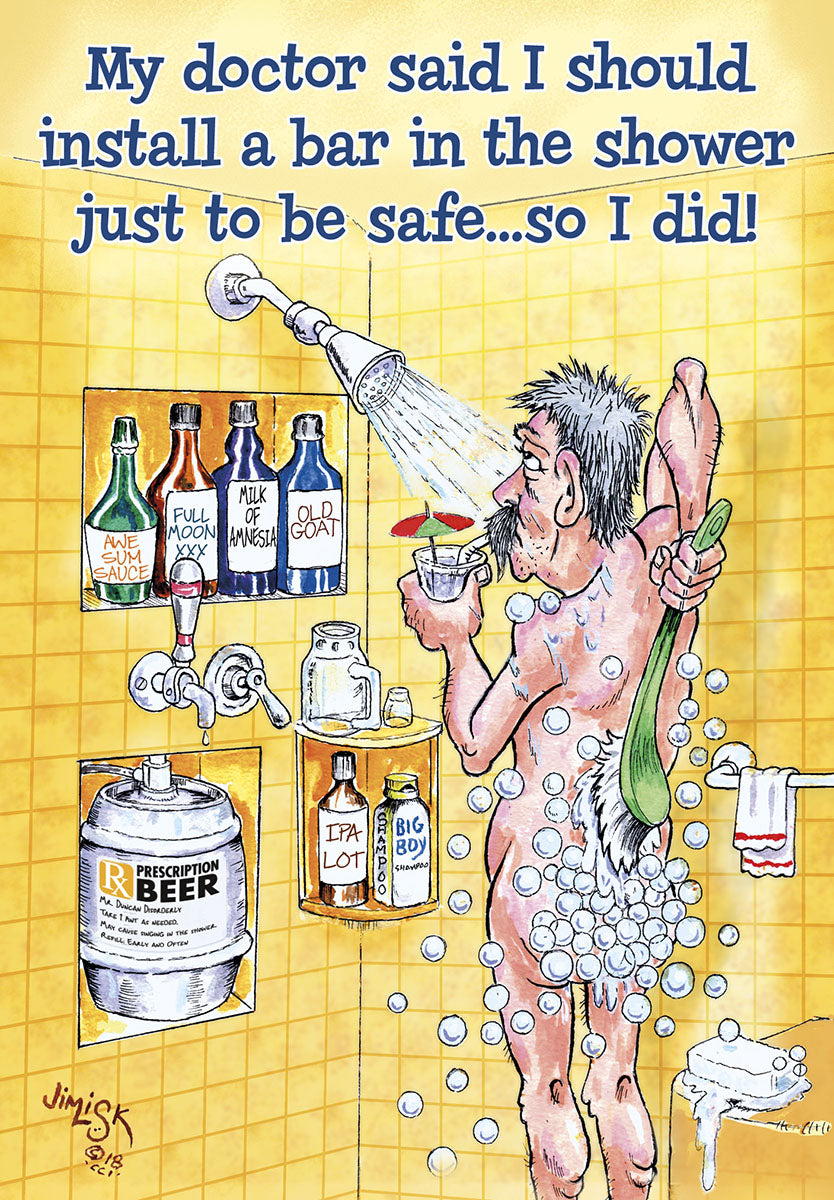 Funny birthday greeting card for men depicting a cartoon man naked in the shower, surrounded by soap bubbles and various humorous alcohol bottles, with the text 'My doctor said I should install a bar in the shower just to be safe...so I did!'