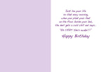 Inside of a sassy birthday card for her, showing the continuation of the humorous message on a light purple background: 'Just live your life so that every morning, when you plant your feet on the floor beside your bed, the devil gets a cold chill and says... "Oh CRAP! She's awake!!!" Happy Birthday'.