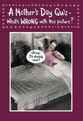 Funny Mother's Day greeting card front featuring a retro illustration of a mom waking up late and stretching in bed, smiling, with a speech bubble 'Oh my! It's already noon?' and the text 'A Mother's Day Quiz - What's WRONG with this picture?'.