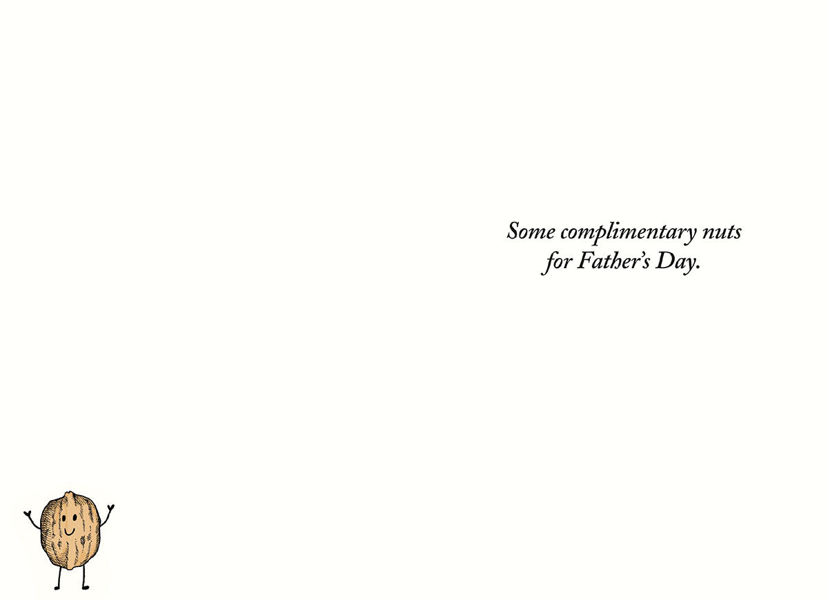 Inside of a greeting card with a small cartoon walnut and text: "Some complimentary nuts for Father's Day."