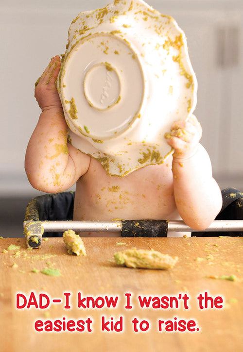 Funny Father's Day greeting card featuring a messy baby with a bowl on its head and the text 'DAD-I know I wasn't the easiest kid to raise.'