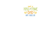 Inside of a Father's Day greeting card displaying 'and a HALL OF FAME DAD HAPPY FATHER'S DAY' in colorful, playful text on a clean white background, ready for a personal message.