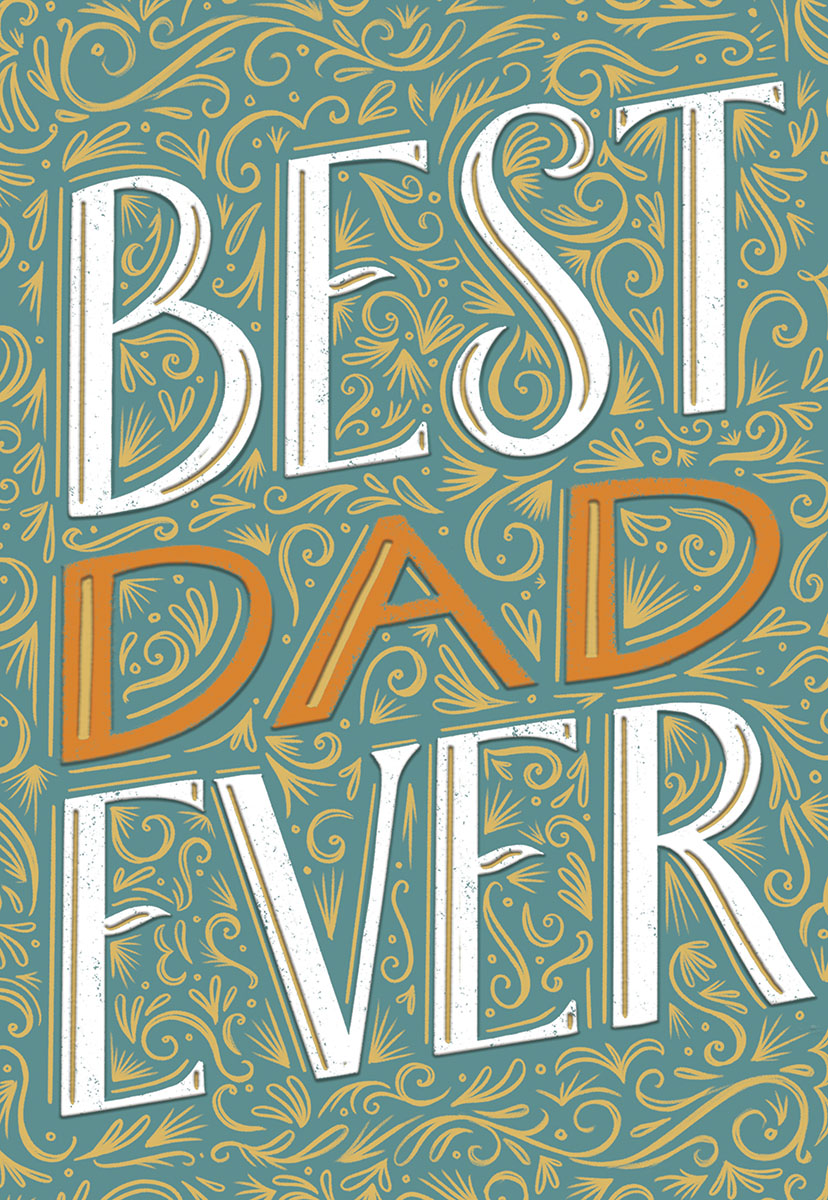 Front of a Father's Day greeting card with 'BEST DAD EVER' in decorative white and orange typography on a teal background with ornate floral patterns.