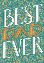 Front of a Father's Day greeting card with 'BEST DAD EVER' in decorative white and orange typography on a teal background with ornate floral patterns.