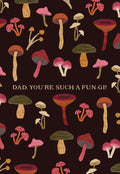 Funny Father's Day greeting card featuring a charming pattern of colorful mushrooms on a dark background with the punny message 'DAD. YOU'RE SUCH A FUN-GI!' in white text.