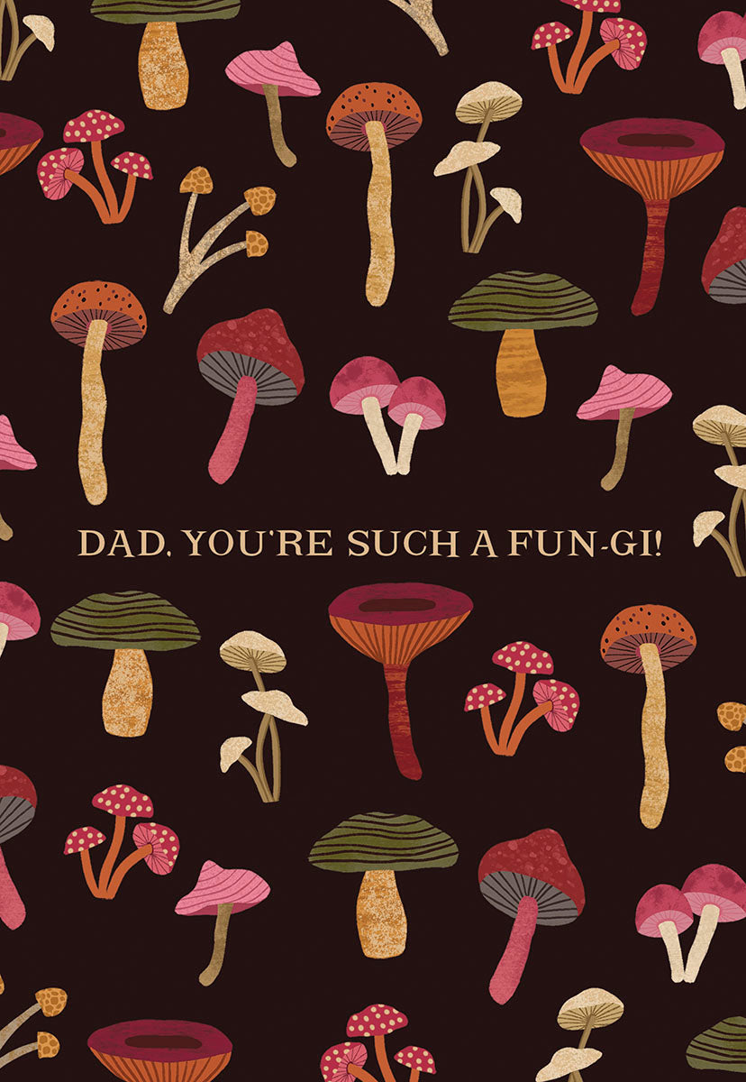 Funny Father's Day greeting card featuring a charming pattern of colorful mushrooms on a dark background with the punny message 'DAD. YOU'RE SUCH A FUN-GI!' in white text.