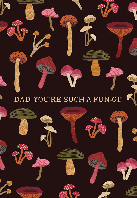 You're Such a Fun-gi! Mushroom Father's Day Card