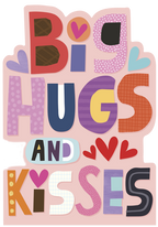 Front view of a playful Valentine's greeting card featuring bold, colorful 'BIG HUGS AND KISSES' text with scattered hearts on a soft pink background.