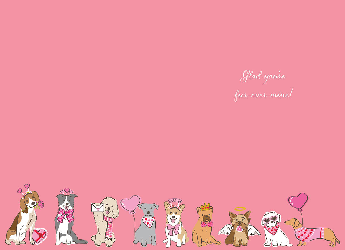 Inside of a pink greeting card with a line of adorable dressed-up dogs at the bottom. Text reads 'Glad you're fur-ever mine!'.