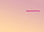 A simple greeting card interior with a soft pink and orange gradient background and "Happy Valentine's Day" text in the upper right.