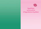 Open Valentine's Day greeting card showing the interior. The right panel is light pink with the message 'Hugs & Kisses and Lots and Lots of Happy Valentine's Day Wishes!' in elegant script, accompanied by a pink lipstick kiss icon. The left panel is solid teal, complementing the front cover design.