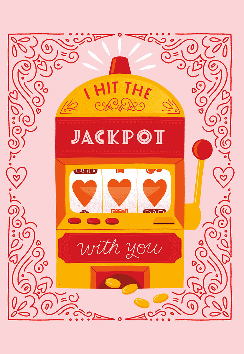 Romantic Valentine's Day greeting card featuring a vintage slot machine illustration with three heart symbols, gold coins, and the text 'I HIT THE JACKPOT WITH YOU' framed by decorative red hearts and swirls on a light pink background.