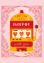 Romantic Valentine's Day greeting card featuring a vintage slot machine illustration with three heart symbols, gold coins, and the text 'I HIT THE JACKPOT WITH YOU' framed by decorative red hearts and swirls on a light pink background.