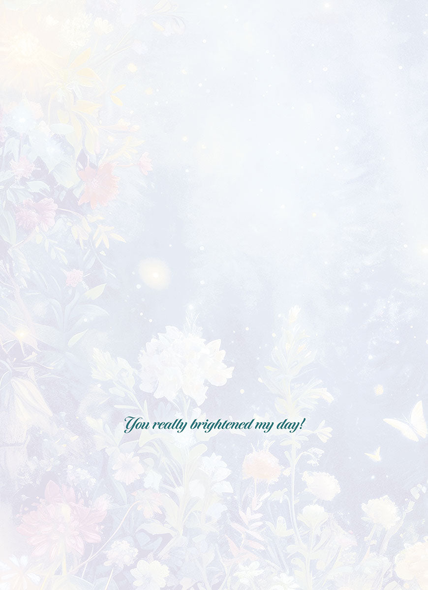 Inside of a thoughtful thank you card with soft floral background, glowing specks, butterflies, and the heartfelt message: 'You really brightened my day!'
