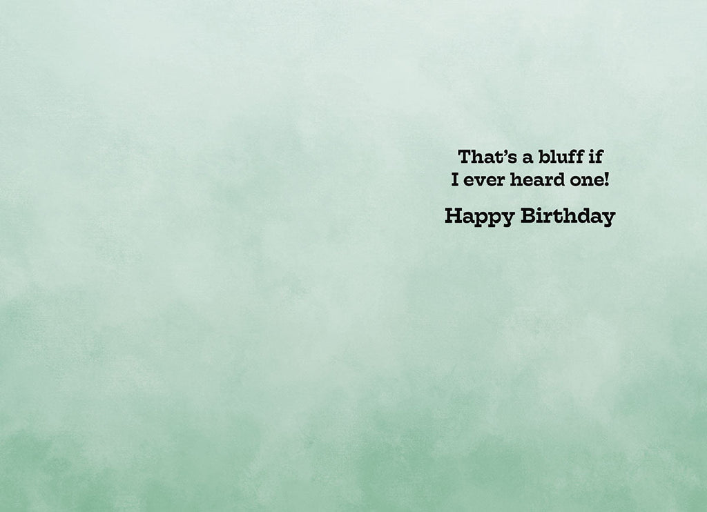 Inside view of a humorous celebration card with light green background and black text reading 'That's a bluff if I ever heard one! Happy Birthday', perfect for a jovial message.