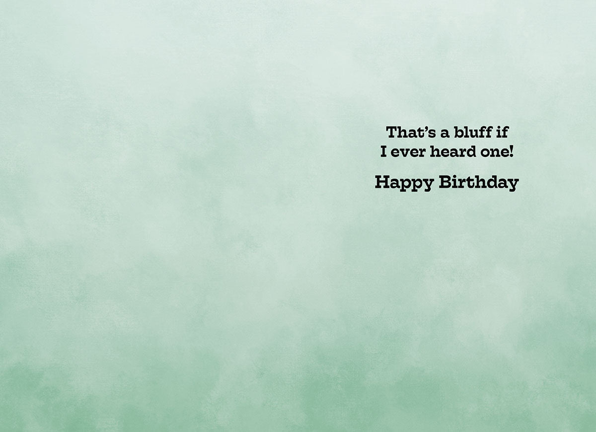 Inside view of a humorous celebration card with light green background and black text reading 'That's a bluff if I ever heard one! Happy Birthday', perfect for a jovial message.