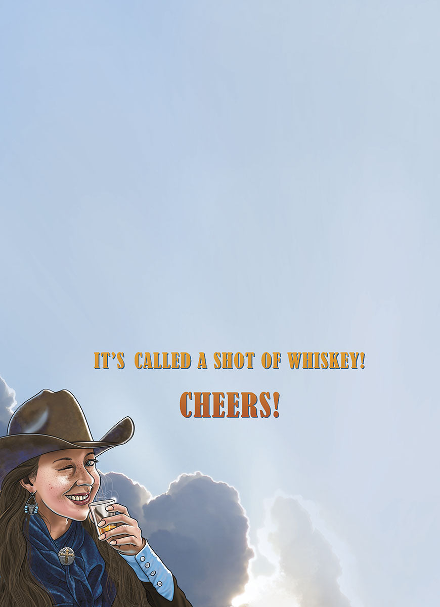 Inside view of a humorous adult greeting card revealing the punchline 'IT'S CALLED A SHOT OF WHISKEY! CHEERS!' with a winking cowgirl, perfect for liquor lovers.