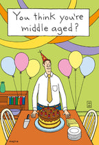 Humorous birthday card featuring a man in a party hat looking at a chocolate cake with many candles, surrounded by balloons and streamers. Text reads 'You think you're middle aged?', perfect for a funny adult birthday celebration.