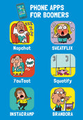 Humorous greeting card design featuring six cartoon app icons for boomers, including Napchat, Sweatflix, YouToot, Squatify, Instacramp, and Brandora, all on a blue background, perfect for a funny milestone celebration.