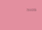 The inside of a funny birthday greeting card for her, showing a solid light pink background with elegant black text that reads: 'Hope your birthday is one for the books!'