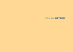 Interior view of a light yellow greeting card displaying the text 'We're like SISTERS!', complementing the humor and heartfelt message for a cherished companion.