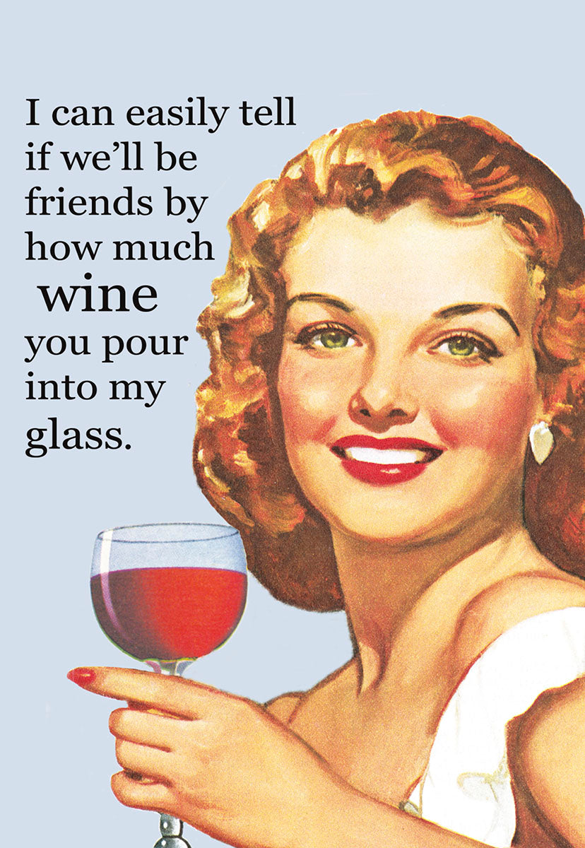 Vintage style greeting card featuring a smiling woman with red curly hair holding a glass of red wine, with the witty text 'I can easily tell if we'll be friends by how much wine you pour into my glass.' Perfect for wine lovers.