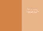 Inside of a lighthearted card, displaying the warm message 'Make no mistake. Have a happy birthday and many more!' on a warm orange and cream background.