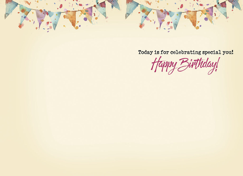Inside of a cheerful birthday greeting card with watercolor party flags across the top. The message 'Today is for celebrating special you! Happy Birthday!' is printed, leaving ample blank space for a personalized note.