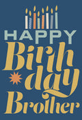 Front of a modern greeting card with a dark blue background featuring 'Happy Birthday Brother' in stylized gold and light blue fonts, accented with colorful birthday candles and a golden star.