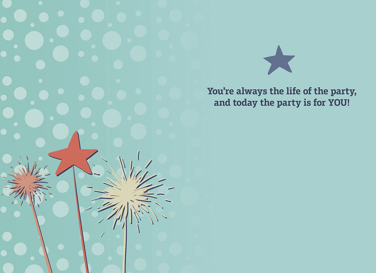 Inside of a cheerful son's greeting card, light blue with festive polka dots, fireworks, and the heartfelt message: 'You're always the life of the party, and today the party is for YOU!'