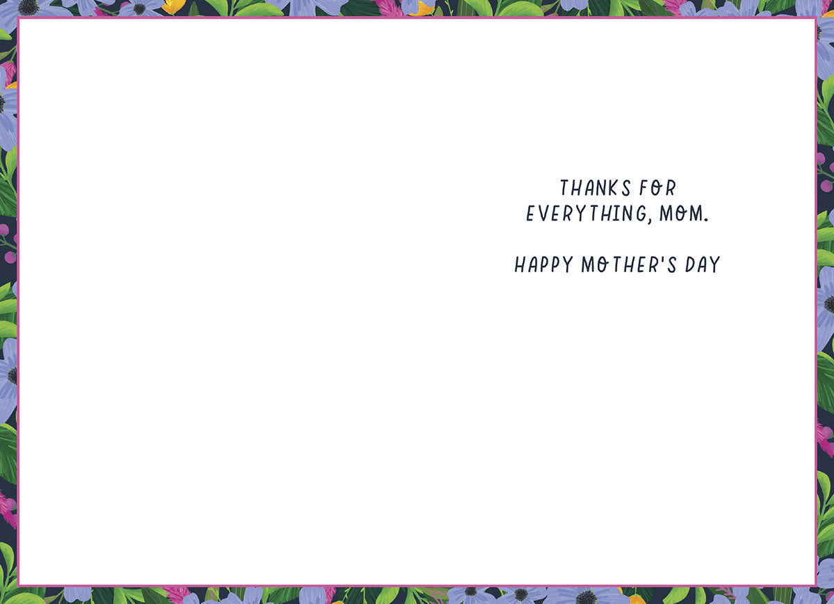 Interior of a Mother's Day greeting card with a floral border matching the front design. The heartfelt message reads: "THANKS FOR EVERYTHING, MOM. HAPPY MOTHER'S DAY" in a clean, dark font against a white background.