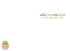 Inside of a Mother's Day greeting card on a white background. The text in green reads: 'Aloe you vera much! HAPPY MOTHER'S DAY'. A small succulent in a striped pot is visible in the bottom left corner.