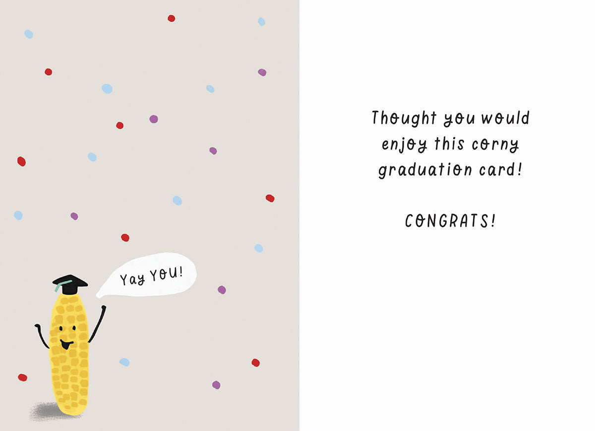 Inside view of a humorous graduation card. On the left, a single animated corn cob in a graduation cap with a 'Yay YOU!' speech bubble. The right side features a light gray background with more colorful confetti and the text: 'Thought you would enjoy this corny graduation card! CONGRATS!'. Ideal for a friend's graduation.