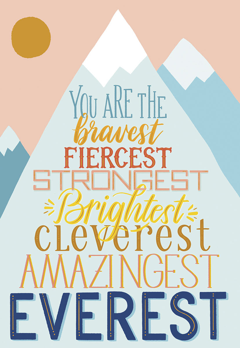 Inspirational greeting card for a child celebrating a milestone, featuring colorful mountains and sun with text 'You are the bravest fiercest strongest brightest cleverest amazingest Everest' in playful fonts, perfect for academic achievement or overcoming challenges.