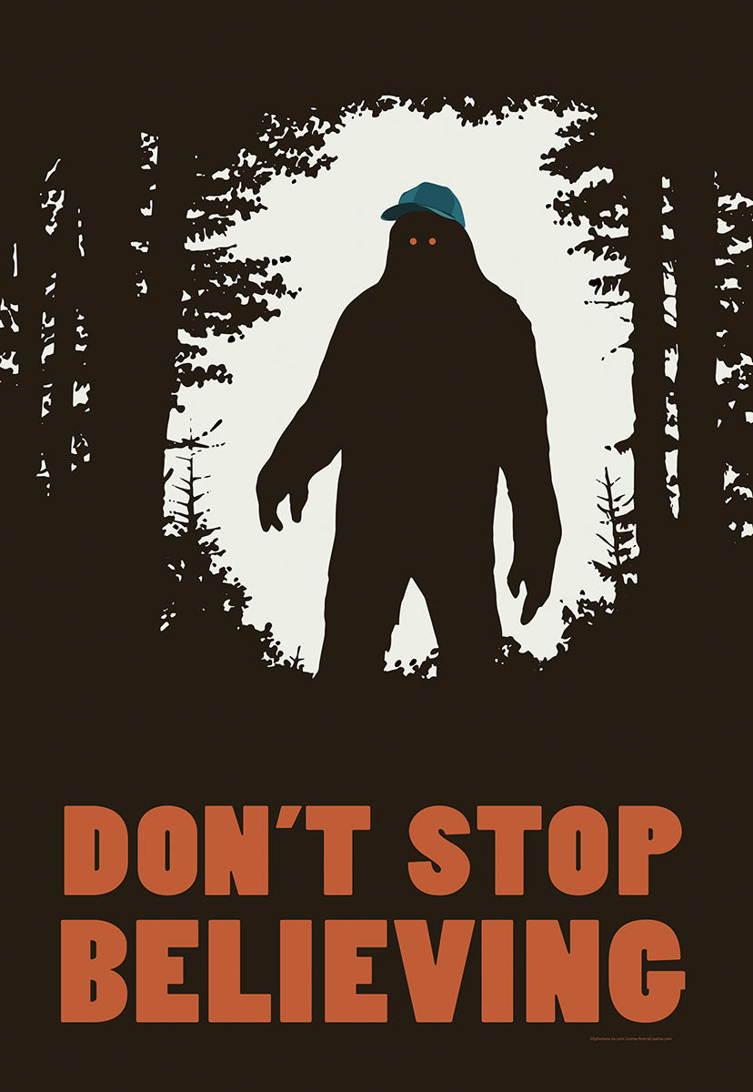 Bigfoot silhouette wearing a blue baseball cap and red eyes, standing in a dark forest. Below, orange text reads 'DON'T STOP BELIEVING'.
