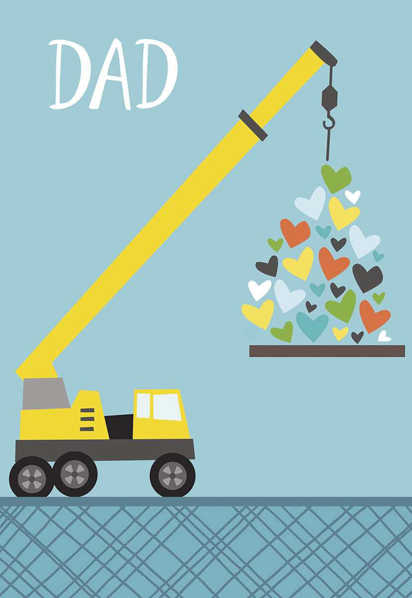 Cute Father's Day greeting card showing a yellow construction crane lifting a platform full of colorful hearts with 'DAD' text on a blue background.