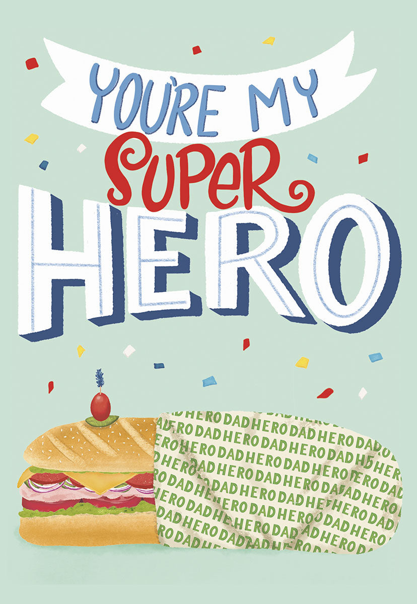 Front of Father's Day greeting card with 'You're My Super Hero' text in bold, playful fonts. Features a colorful cartoon deli sandwich illustration and confetti on a light blue background. Perfect for Him.