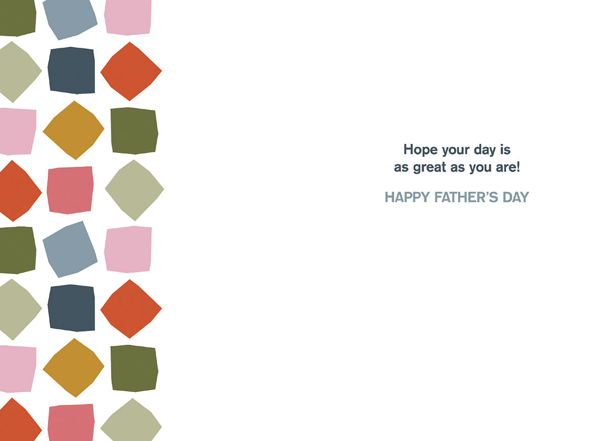 Inside of a Father's Day card featuring colorful square patterns and the message 'Hope your day is as great as you are!'