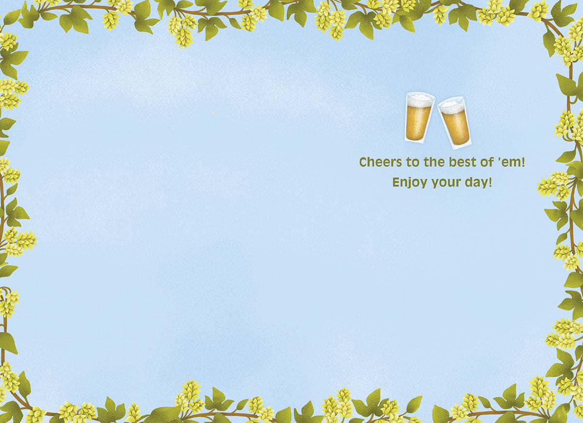 Inside of a humorous Father's Day greeting card with a light blue background, bordered by hop vines, and the message 'Cheers to the best of 'em! Enjoy your day!' with two small beer glasses.