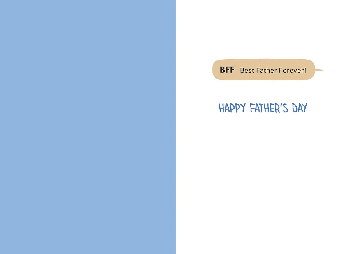 Inside of a Father's Day card displaying the message 'BFF Best Father Forever!' and 'HAPPY FATHER'S DAY' on a simple light blue and white background.