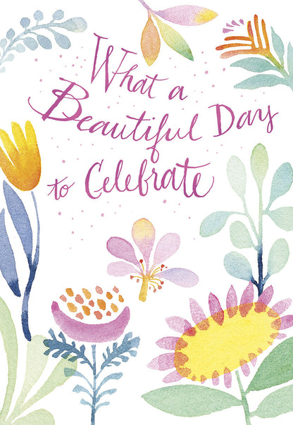 Front of a greeting card with 'What a Beautiful Day to Celebrate' text surrounded by vibrant watercolor flowers.